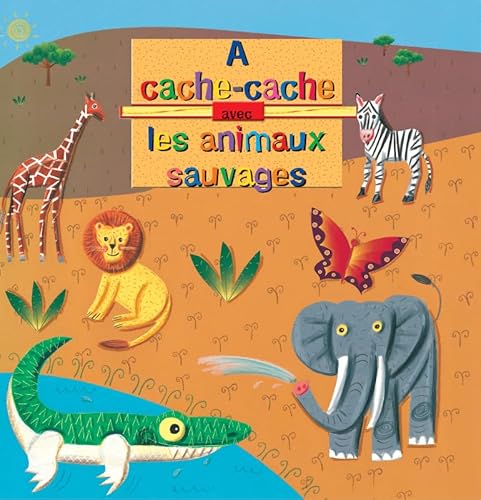 Imagen de archivo de A cache cache avec les animaux sauvages a la venta por Librairie Th  la page