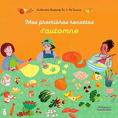 Stock image for Mes premires recettes d'automne [Reli] Resplandy-Ta, Guillemette et Taccone, Pia for sale by BIBLIO-NET