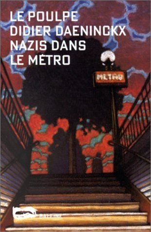 Imagen de archivo de Nazis dans le mtro (Le Poulpe) a la venta por Librairie l'Aspidistra