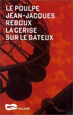 Beispielbild fr La cerise sur le gteux zum Verkauf von Ammareal
