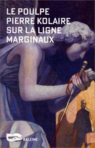 Beispielbild fr Sur la ligne marginaux Kolaire, Pierre zum Verkauf von LIVREAUTRESORSAS