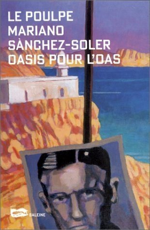 Oasis pour l'o.a.s. (9782842192907) by Sanchez