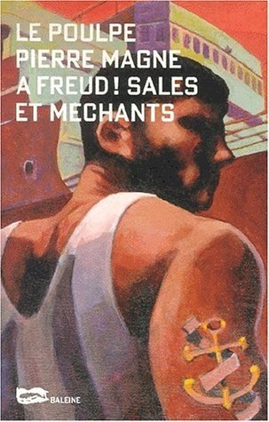 A freud ! sales et mechants (9782842192976) by Magne