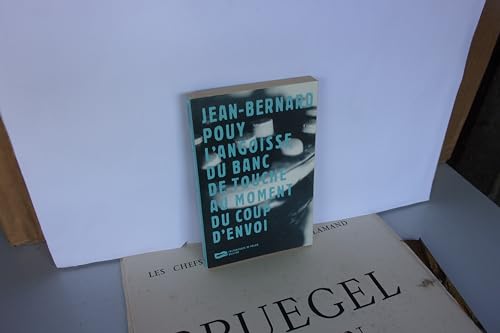 L'Angoisse du banc de touche au moment du coup d'envoi (9782842193522) by Pouy, Jean-Bernard
