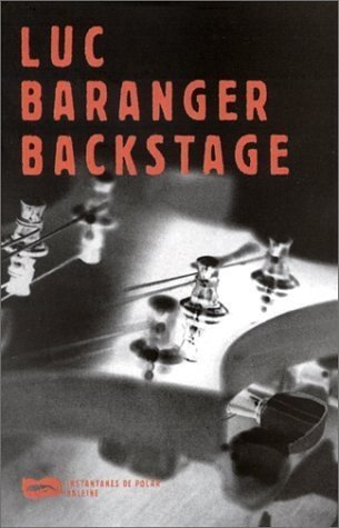 Backstage (French Edition) (9782842193546) by Luc Baranger
