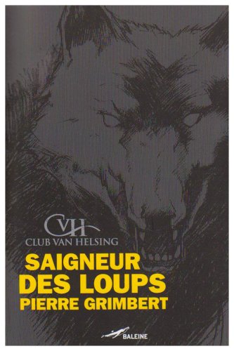 Beispielbild fr Saigneur des loups zum Verkauf von Ammareal