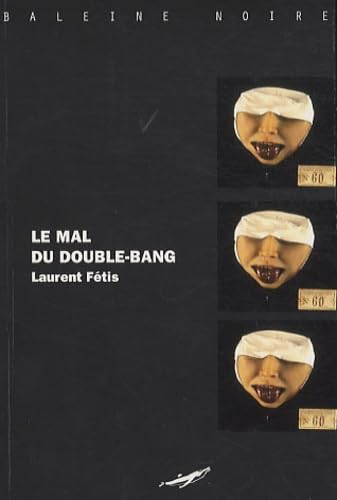 Beispielbild fr Le mal du double-bang Ftis, Laurent zum Verkauf von BIBLIO-NET