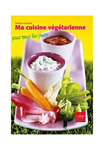 Beispielbild fr Ma cuisine v g tarienne pour tous les jours zum Verkauf von HPB-Emerald