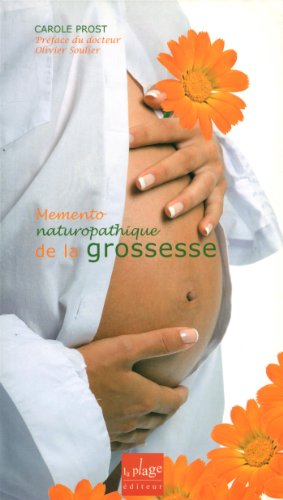 Beispielbild fr Mmento Naturopathique De La Grossesse zum Verkauf von RECYCLIVRE