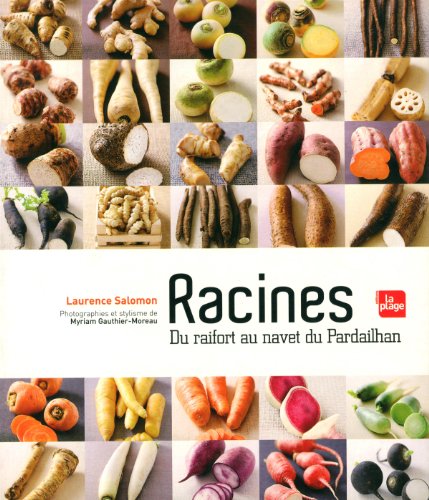 Stock image for Racines : Du raifort au navet du Pardailhan for sale by medimops
