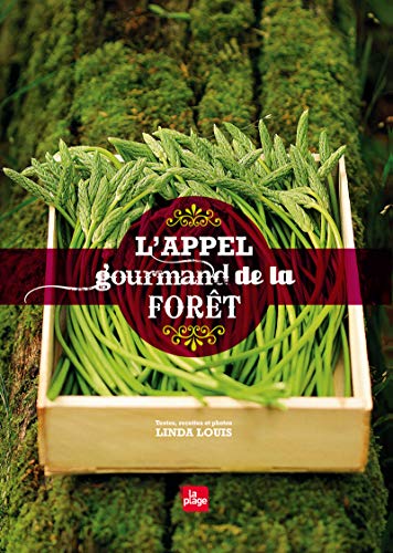 9782842212391: L'appel gourmand de la fort