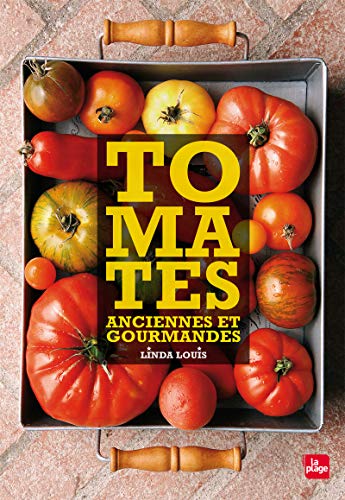 Beispielbild fr Tomates anciennes et gourmandes zum Verkauf von Ammareal