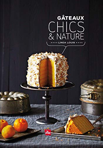 Stock image for Gâteaux chics & nature for sale by AwesomeBooks