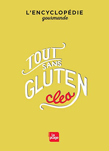 9782842214364: Tout sans gluten: L'encyclopdie gourmande