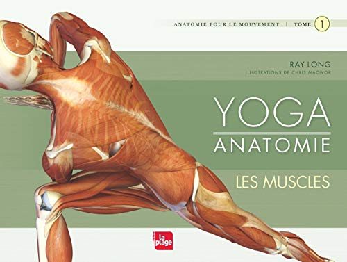 9782842214418: Yoga anatomie - Les muscles: Tome 1, Les muscles