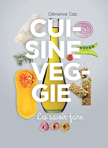 Beispielbild fr Cuisine veggie Les savoir-faire zum Verkauf von medimops