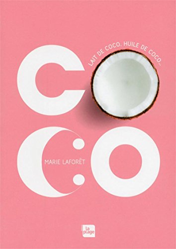 9782842215927: Coco: Lait de coco, huile de coco... (LP.NON ALCOOLIS)