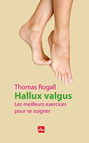 Beispielbild fr Hallux Valgus : Les Meilleurs Exercices Pour Se Soigner zum Verkauf von RECYCLIVRE