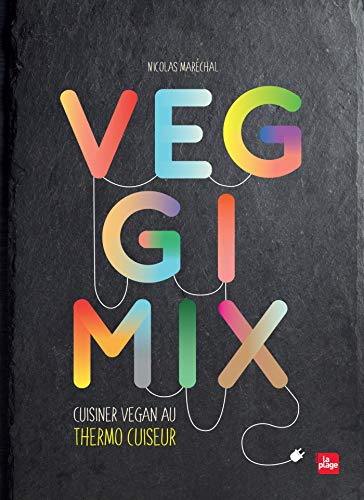 Imagen de archivo de Veggimix-Cuisiner vegan au thermo cuiseur a la venta por medimops