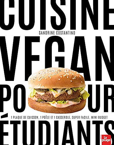 Stock image for Cuisine Vegan pour Etudiants: 1 plaque de cuisson, 1 poêle et 1 casserole, 15 min maxi, mini budget for sale by WorldofBooks