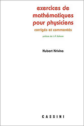 Beispielbild fr Exercices de mathmatiques pour physiciens. Corrigs et comments zum Verkauf von Le Monde de Kamlia