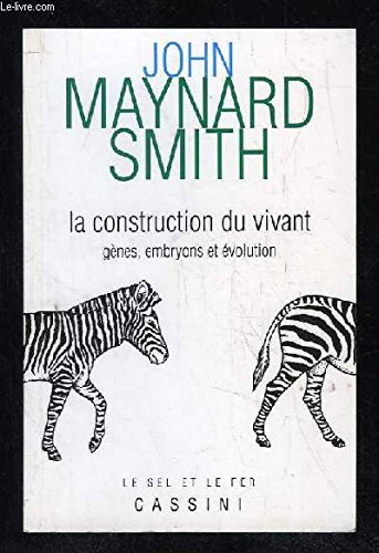 Beispielbild fr La Construction du vivant : Gnes, embryons et volution zum Verkauf von Ammareal