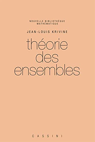 Theorie des Ensembles (French Edition) (9782842250966) by KRIVINE, Jean-Louis