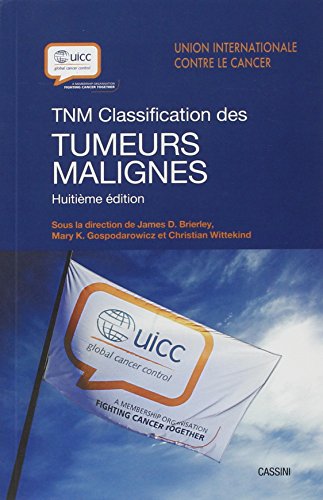 Beispielbild fr Tnm Classification Des Tumeurs Malignes (French Edition) zum Verkauf von Gallix