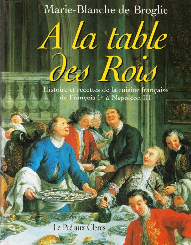 Beispielbild fr A la table des rois zum Verkauf von medimops