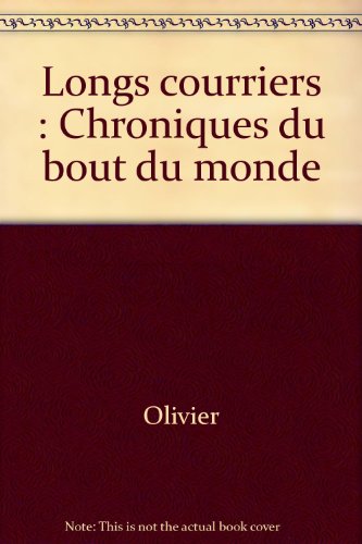 Stock image for Longs courriers : Chroniques du bout du monde for sale by Librairie Th  la page