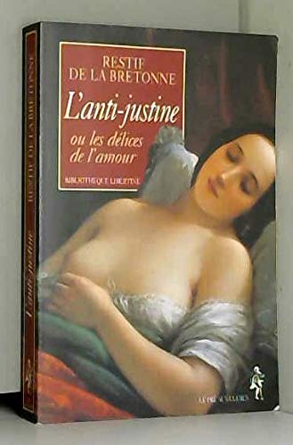 Stock image for L'Anti-Justine ou les dlices de l'amour for sale by Ammareal