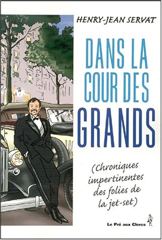 Beispielbild fr Dans la cour des grands (chroniques impertinentes des folies de la jet-set) zum Verkauf von Librairie Th  la page