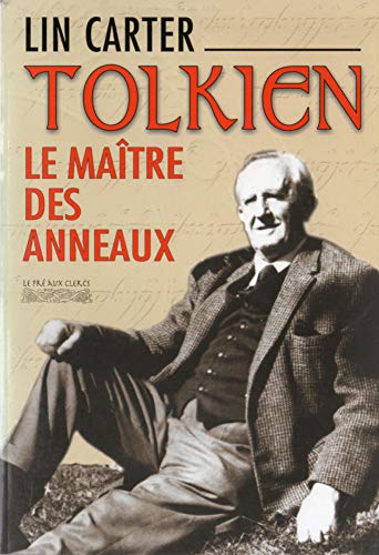 Tolkien: Le MaÃ®tre des anneaux (9782842281588) by Carter, Lin