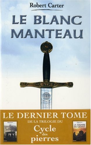 Beispielbild fr Le cycle des pierres, Tome 3 : Le Blanc Manteau zum Verkauf von Ammareal