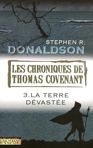Stock image for Les Chroniques de Thomas Covenant, Tome 3 : La Terre dvaste for sale by medimops
