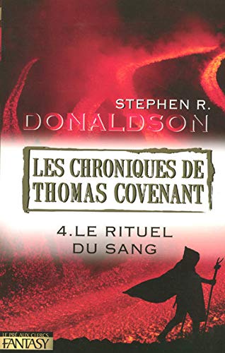 Stock image for Les Chroniques de Thomas Covenant, Tome 4 : Le Rituel du Sang for sale by medimops