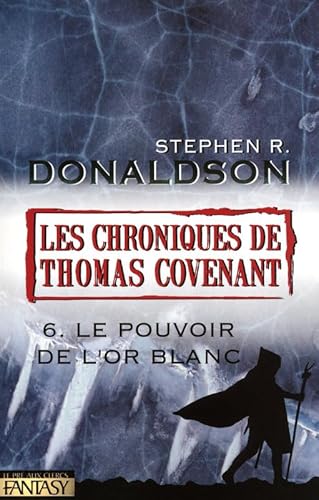 Chroniques de Thomas Covenant tome 6 (6) (9782842282479) by [???]