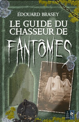 9782842282530: Le guide du chasseur de fantmes