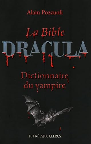 Stock image for La Bible Dracula: Dictionnaire du vampire for sale by SecondSale