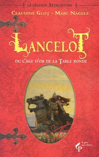 Beispielbild fr Lancelot ou l'ge d'or de la Table ronde zum Verkauf von Ammareal