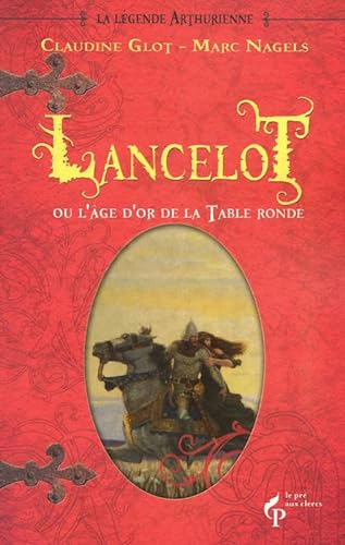 Stock image for Lancelot ou l'ge d'or de la Table ronde for sale by Ammareal