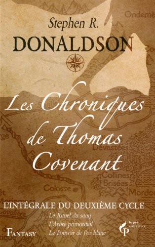 Imagen de archivo de Les Chroniques de Thomas Covenant, L'intgrale du deuxi : Le rituel du sang ; L'Arbre primordial ; Le pouvoir de l'or blanc a la venta por medimops