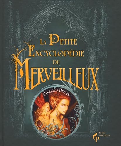 9782842285739: La petite encyclopdie du merveilleux