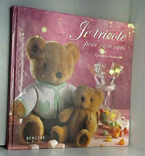 Beispielbild fr Je tricote pour mon ours zum Verkauf von medimops