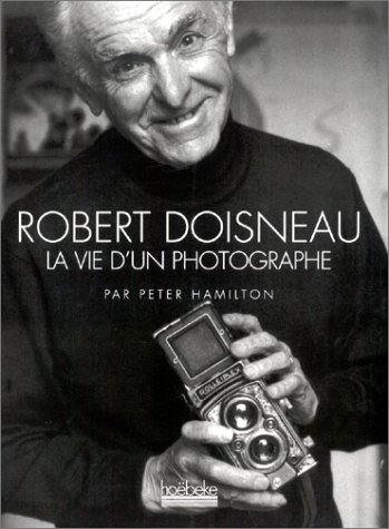 Beispielbild fr Robert Doisneau, la vie d'un photographe zum Verkauf von medimops