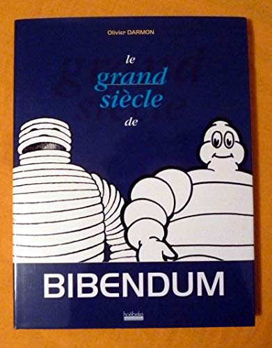 Stock image for Le Grand Sicle de Bibendum for sale by Ammareal