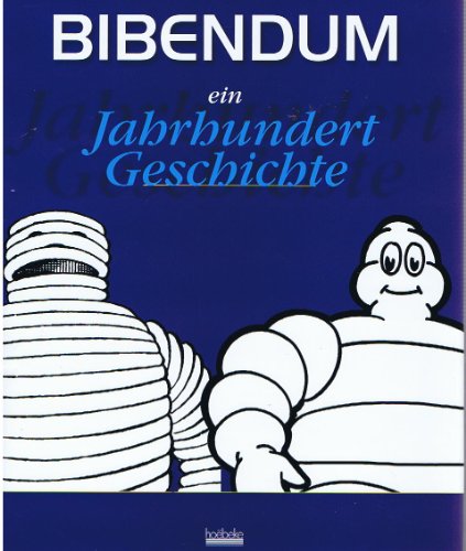 Imagen de archivo de Bibendum. Ein Jahrhundert Geschichte. a la venta por Gppinger Antiquariat