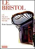 Stock image for Le Bristol. Un palace dans son sicle for sale by medimops