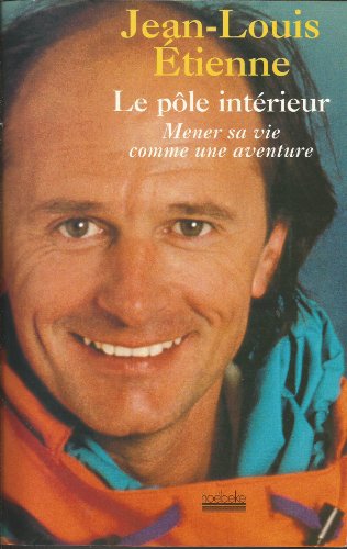 Stock image for Le ple intrieur - Mener sa vie comme une aventure for sale by LibrairieLaLettre2