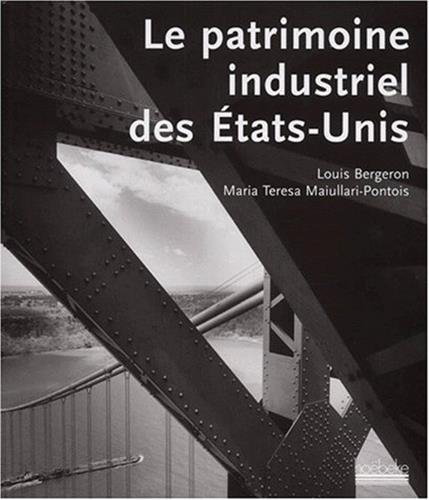 Stock image for Le patrimoine industriel des Etats-Unis for sale by Cotswold Internet Books